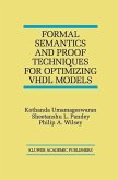 Formal Semantics and Proof Techniques for Optimizing VHDL Models