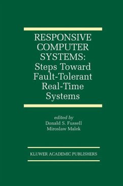 Responsive Computer Systems: Steps Toward Fault-Tolerant Real-Time Systems - Fussell