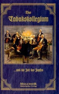 Das Tabakskollegium ... und die Zeit des Zopfes - Otto, Franz