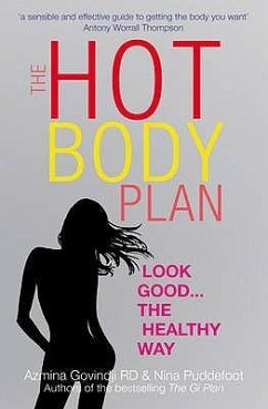 The Hot Body Plan: Look Good- The Healthy Way - Govindji, Azmina