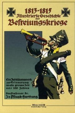 1813-1815. Illustrierte Geschichte der Befreiungskriege - Pflugk-Harttung, Julius von