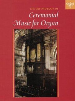 The Oxford Book of Ceremonial Music for Organ