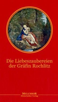 Cover Die Liebeszaubereien der Gräfin Rochlitz