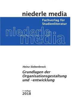 Grundlagen der Organisationsgestaltung und -entwicklung - Siebenbrock, Heinz