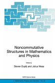 Noncommutative Structures in Mathematics and Physics
