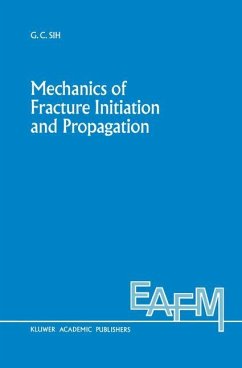 Mechanics of Fracture Initiation and Propagation - Sih, George C.