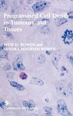 Programmed Cell Death in Tumours and Tissues - Bowen, I. D.;Bowen, I. D.