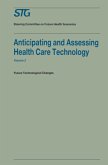 Anticipating and Assessing Health Care Technology, Volume 2