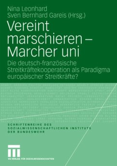 Vereint marschieren - Marcher uni - Gareis, Sven / Leonhard, Nina (Hrsg.)