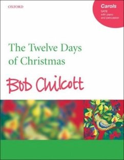 The Twelve Days of Christmas, für Chor, Klavier und Percussion, Chorpartitur - Chilcott, Bob