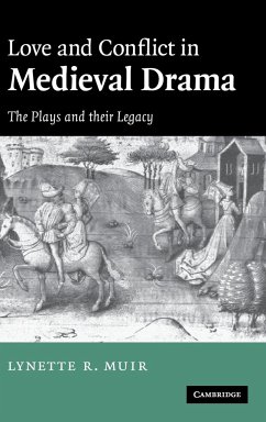 Love and Conflict in Medieval Drama - Muir, Lynette