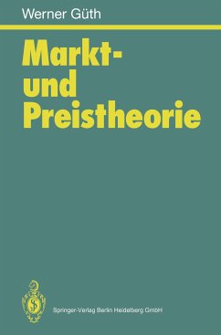 Markt- und Preistheorie - Güth, Werner