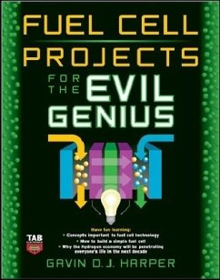 Fuel Cell Projects for the Evil Genius - Harper, Gavin