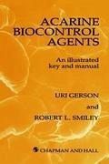 Acarine Biocontrol Agents - Gerson, U.;Smiley, Robert