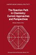 The Reaction Path in Chemistry: Current... - Bild 1