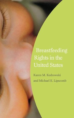Breastfeeding Rights in the United States - Kedrowski, Karen; Lipscomb, Michael