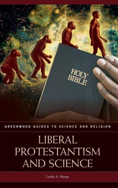 Liberal Protestantism and Science - Muray, Leslie