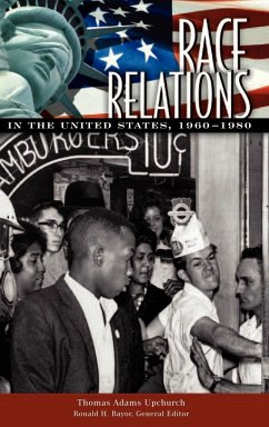 Race Relations in the United States, 1960-1980 - Upchurch, Thomas Adams