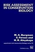 Risk Assessment in Conservation Biology - Burgman, Mark A.;Ferson, S.;Akcakaya, H. R.