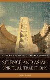 Science and Asian Spiritual Traditions Science and Asian Spiritual Traditions