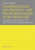 Erwerbschancen von Bachelor- und Master-Absolventen in der Wirtschaft