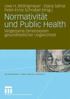 Normativität und Public Health - Bittlingmayer, Uwe H. / Sahrai, Diana / Schnabel, Peter-Ernst (Hrsg.)