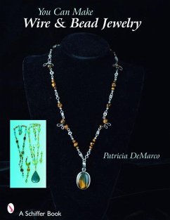 You Can Make Wire & Bead Jewelry - de Marco, Patricia