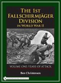 The 1st Fallschirmjäger Division in World War II: Volume One: Years of Attack