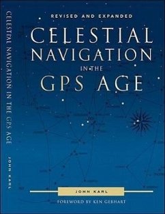 Celestial Navigation in the GPS Age - Karl, John