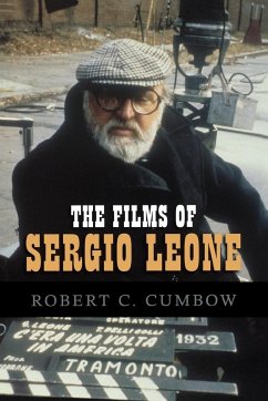 The Films of Sergio Leone - Cumbow, Robert C.