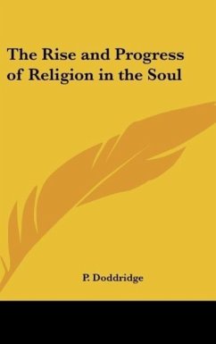 The Rise and Progress of Religion in the Soul - Doddridge, P.