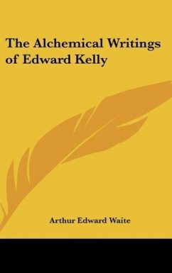 The Alchemical Writings of Edward Kelly