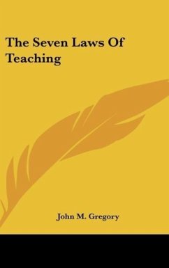 The Seven Laws Of Teaching - Gregory, John M.