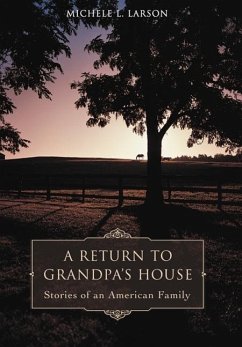 A Return to Grandpa's House - Larson, Michele L.