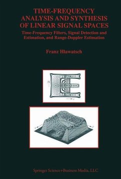 Time-Frequency Analysis and Synthesis of Linear Signal Spaces - Hlawatsch, Franz