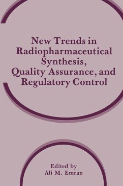 New Trends in Radiopharmaceutical Synthesis, Quality Assurance, and Regulatory Control - Emran, Ali M. (Hrsg.)