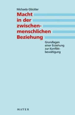 Macht in der zwischenmenschlichen Beziehung - Glöckler, Michaela