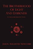 The Brotherhood of Light and Darkness