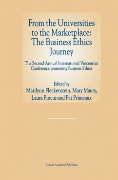 From the Universities to the Marketplace: The Business Ethics Journey - Fleckenstein, Marilynn / Maury, Mary / Pincus, Laura / Primeaux, Pat (eds.)