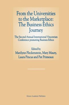 From the Universities to the Marketplace: The Business Ethics Journey - Fleckenstein, Marilynn / Maury, Mary / Pincus, Laura / Primeaux, Pat (eds.)