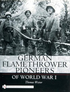 German Flamethrower Pioneers of World War I - Wictor, Thomas