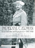 Imperial German Field Uniforms and Equipment 1907-1918