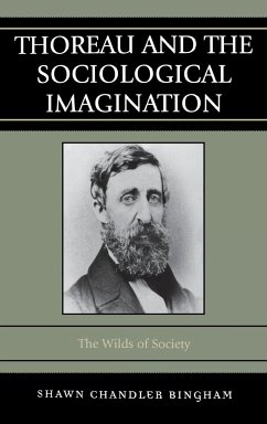 Thoreau and the Sociological Imagination - Bingham, Shawn Chandler