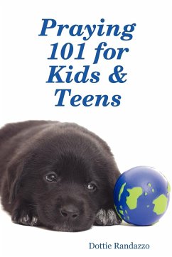 Praying 101 for Kids & Teens - Randazzo, Dottie