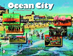 Ocean City, N.J.: An Illustrated History - Miller, Susan