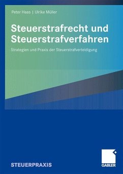 Steuerstrafrecht und Steuerstrafverfahren - Haas, Peter;Müller, Ulrike