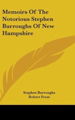 Memoirs Of The Notorious Stephen Burroughs Of New Hampshire
