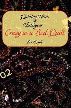 Quilting News of Yesteryear - Reich, Sue