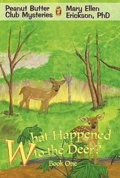 What Happened to the Deer? - Erickson, Mary Ellen
