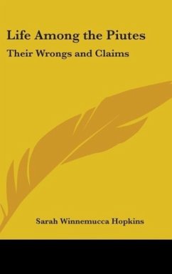 Life Among The Piutes - Hopkins, Sarah Winnemucca
